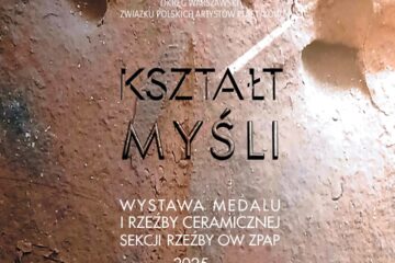KSZTAŁT MYŚLI – Medalierstwo i rzeźba ceramiczna