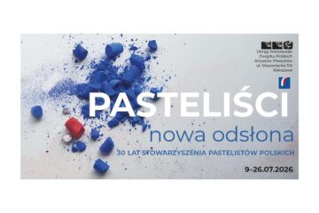 PASTELIŚCI. NOWA ODSŁONA